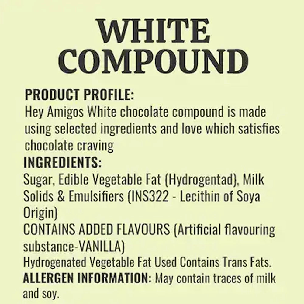Hey Amigos White Chocolate Compound 500g.3